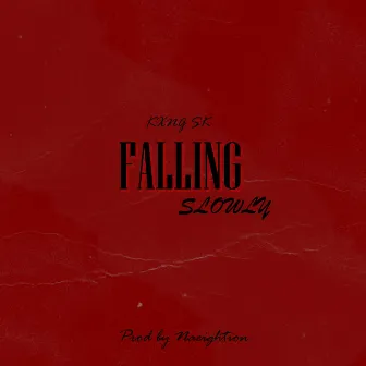 Falling slowly by KXNG SK