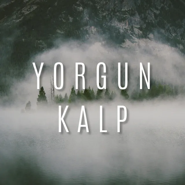 Yorgun Kalp