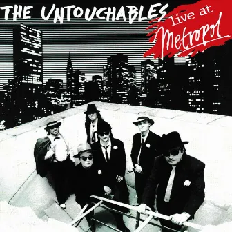 The Untouchables Live at Metropol by The Untouchables