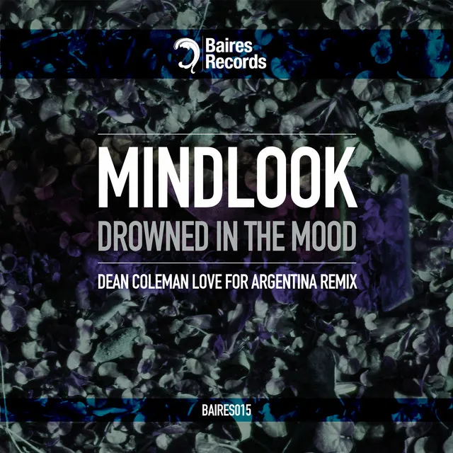 Drowned In The Mood - Dean Coleman Big Love For Argentina Remix