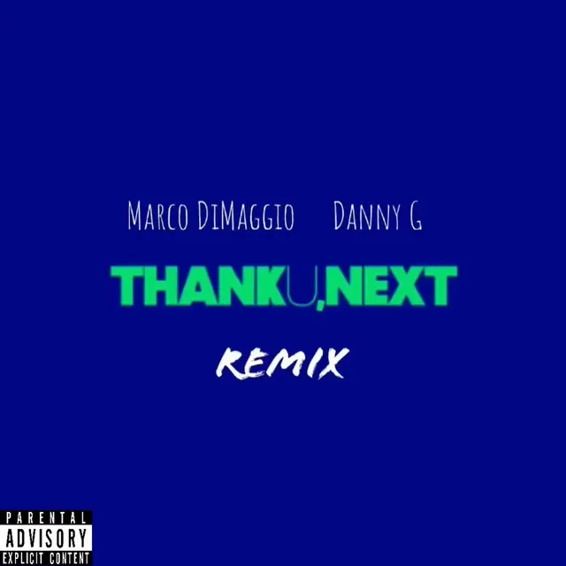 Thank U, Next (Remix) [feat. Danny G]