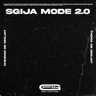 Sgija Mode 2.0 by Chezkid De Deejay