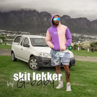 Skit Lekker by GBABY