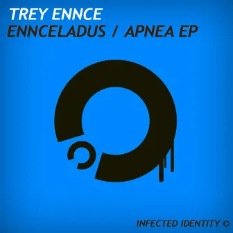 Ennceladus / Apnea EP by Trey Ennce