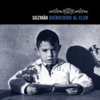 Bienvenido al Club by Guzmán