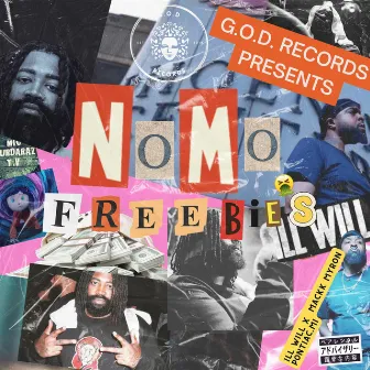 NO MO FREEBIES by Ill Will