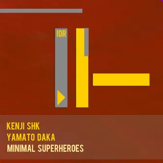 Minimal Superheroes - Single by Kenji Shk