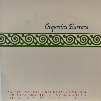 XXI Festival: Muffat: Suites e Sonatas / Bach: Suite No. 4 / Lobo de Mesquita: by Orquestra Barroca do Festival Juiz de Fora