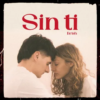 Sin Ti by Brish