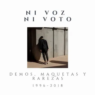 Demos, Maquetas y Rarezas (1996 - 2018) by Ni Voz Ni Voto