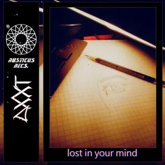 Lost in your mind by AXXT