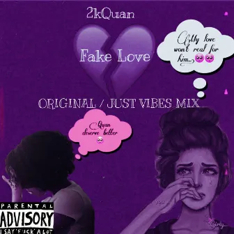 Fake Love by 2kQuan