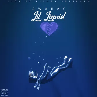 Lil Liquid by Swaray