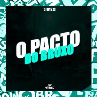 O Pacto do Bruxo by DJ H15 ZS