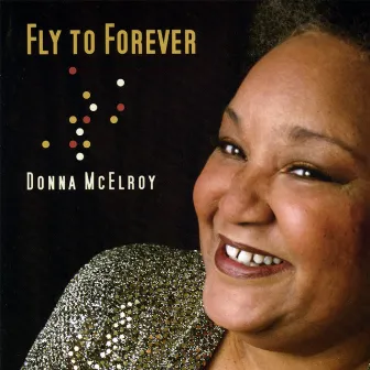 Fly to Forever by Donna McElroy