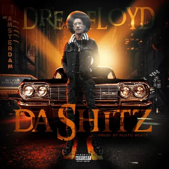 Da Shitz by Dre Floyd