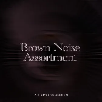 Brown Noise Assortment by Unknown Artist