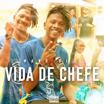 Vida de Chefe by Mano Bill