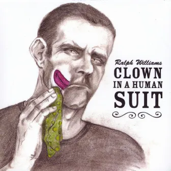 Clown In A Human Suit by Ralph Williams