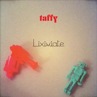 Lixiviate by Taffy