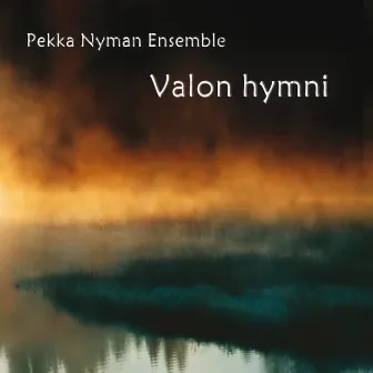 Valon hymni by Pekka Nyman Ensemble