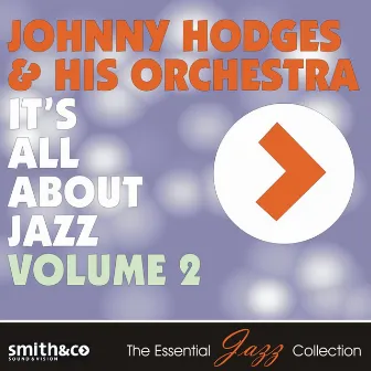 It's All About Jazz, Volume 2 by Johnny Hodges & His Orchestra