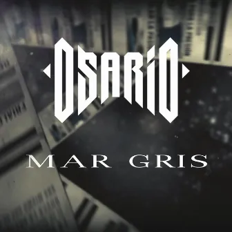 Mar Gris by Osario