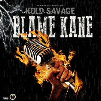 Blame Kane by Kold Savage