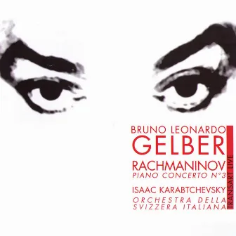 Rachmaninov : Concerto pour piano N3 - Piano Concerto No. 3 by Bruno-Leonardo Gelber