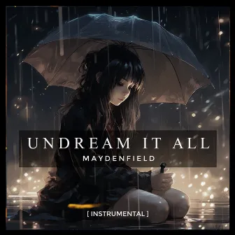 Undream It All - Instrumental by Maydenfield