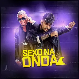 Sexo Na Onda by MC Dioguinho