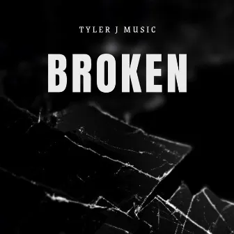 Broken by Tyler J Music