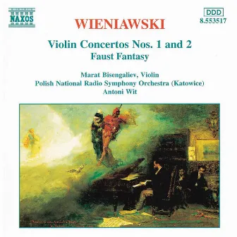 Wieniawski: Violin Concertos Nos. 1 and 2 / Faust Fantasy by Marat Bisengaliev