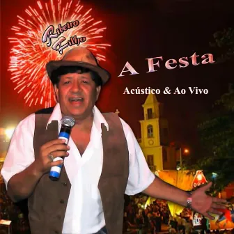 A Festa (Acústico & Ao Vivo) by Ribeiro Filho