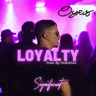 Loyalty by Osiris