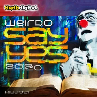 Say Yes 2020 by Weirdo