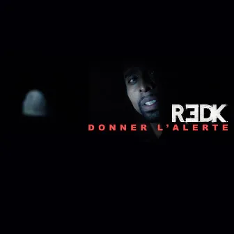 Donner l'alerte by R.E.D.K.