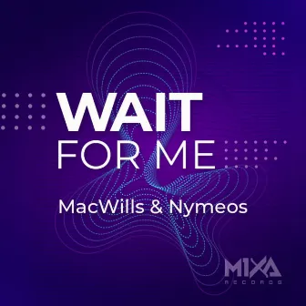 Wait For Me by Nymeos