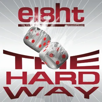 The Hard Way by Ei8ht