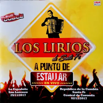 A Punto de Estallar (En Vivo) by Los Lirios De Santa Fe