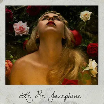 Josephine by Le Pie