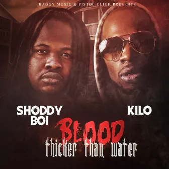 Blood Thicker Than Water by Kilo