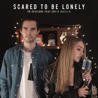 Scared to Be Lonely by Pa Sessions