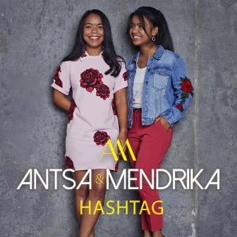 Hashtag by Antsa & Mendrika