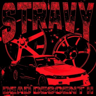 Dead Descent II (Sped Up) by Stravy