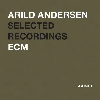 Selected Recordings by Arild Andersen