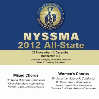 2012 New York State School Music Association (NYSSMA): All-State Mixed Chorus & All-State Women's Chorus by New York All-State Women's Chorus