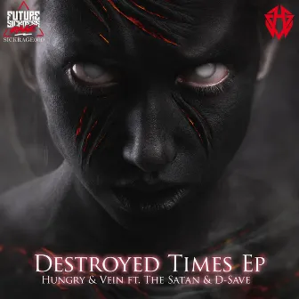 Destroyed Times EP by Hungry & Vein