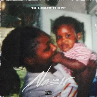 NASIR by 1k Loaded Kye