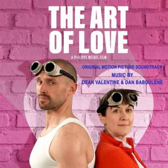 The Art of Love (Original Motion Picture Soundtrack) by Dean Valentine